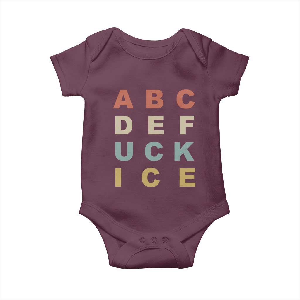 Funny Fuck Ice Protest Resistance Baby Onesie Political Retro Alphabet Graphic TS11 Maroon Print Your Wear