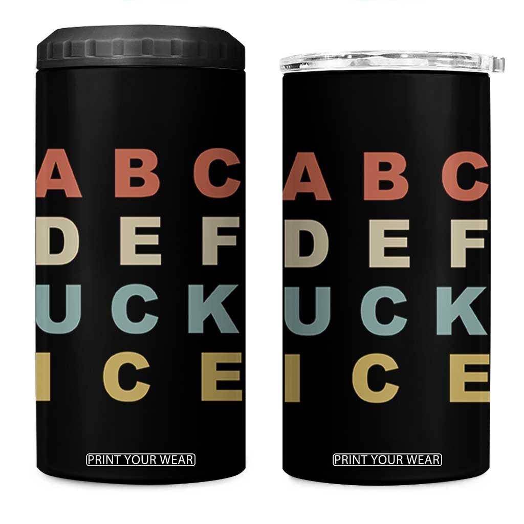 Funny Fuck Ice Protest Resistance 4 in 1 Can Cooler Tumbler Political Retro Alphabet Graphic TS11 One Size: 16 oz Black Print Your Wear