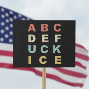 Funny Fuck Ice Protest Resistance Protest Sign Political Retro Alphabet Graphic TS11 Horizontal 18" × 24" Black Print Your Wear