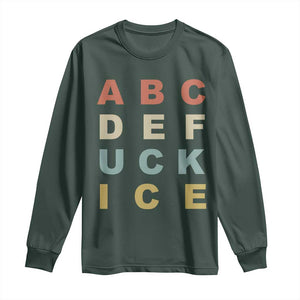 Funny Fuck Ice Protest Resistance Long Sleeve Shirt Political Retro Alphabet Graphic TS11 Dark Forest Green Print Your Wear