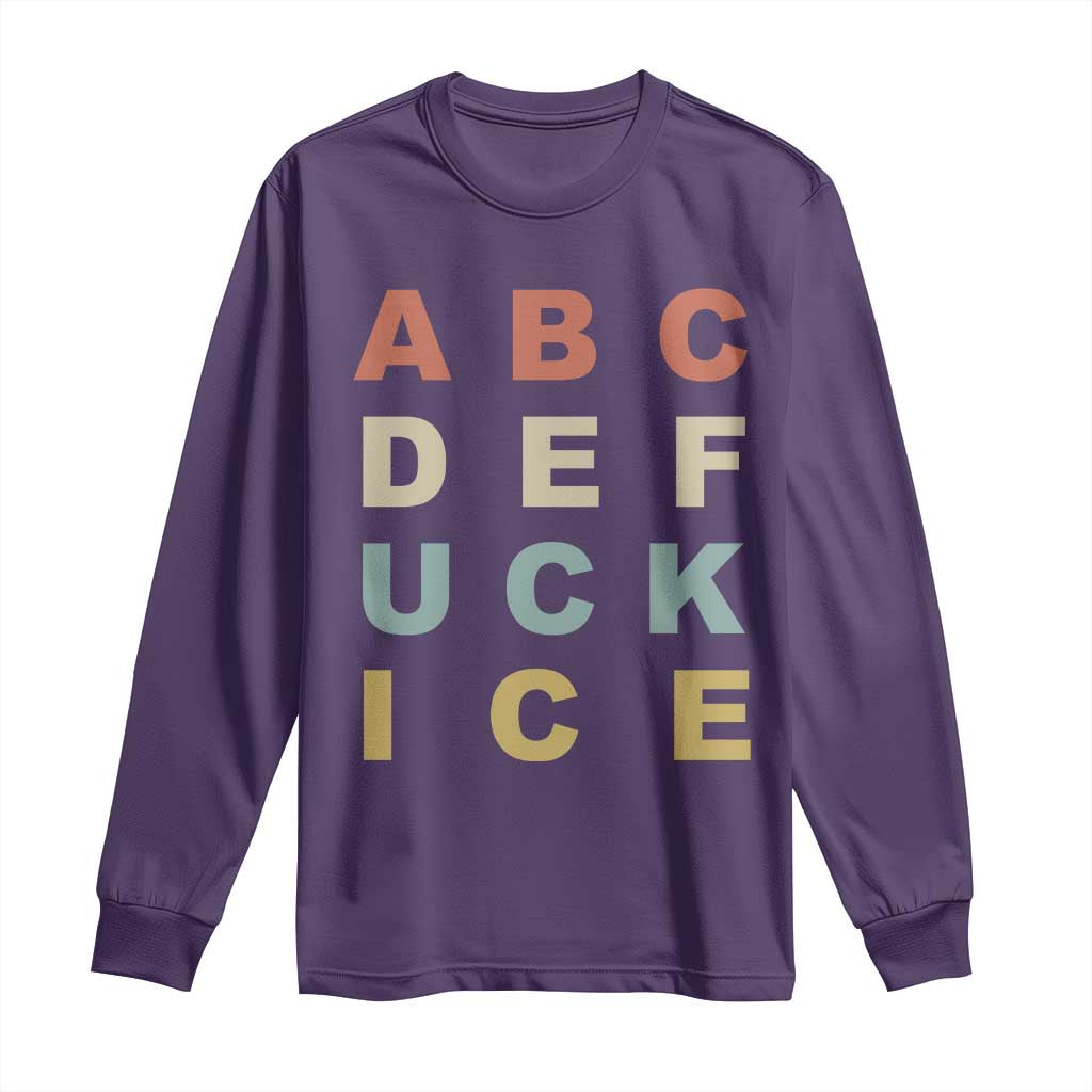 Funny Fuck Ice Protest Resistance Long Sleeve Shirt Political Retro Alphabet Graphic TS11 Purple Print Your Wear