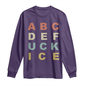 Funny Fuck Ice Protest Resistance Long Sleeve Shirt Political Retro Alphabet Graphic TS11 Purple Print Your Wear