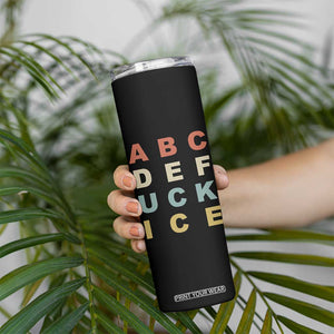 Funny Fuck Ice Protest Resistance Skinny Tumbler Political Retro Alphabet Graphic TS11 Print Your Wear