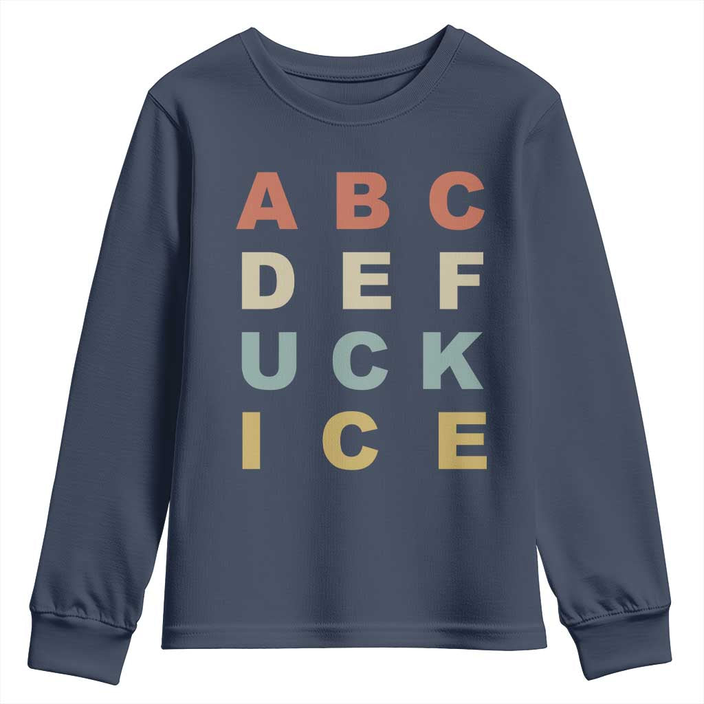 Funny Fuck Ice Protest Resistance Youth Sweatshirt Political Retro Alphabet Graphic TS11 Navy Print Your Wear