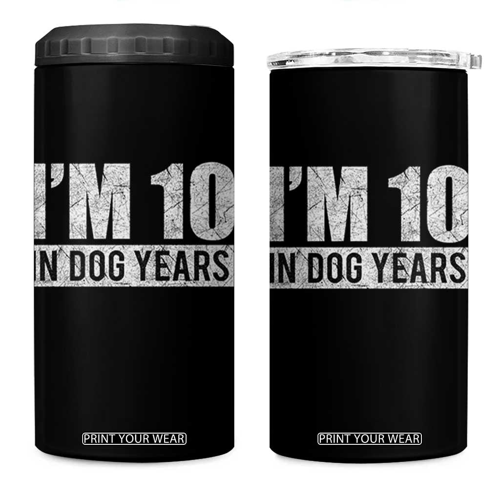 70th Birthday Funny I Am 10 In Dog Years 4 in 1 Can Cooler Tumbler 70 Years Old Gifts TS11 One Size: 16 oz Black Print Your Wear