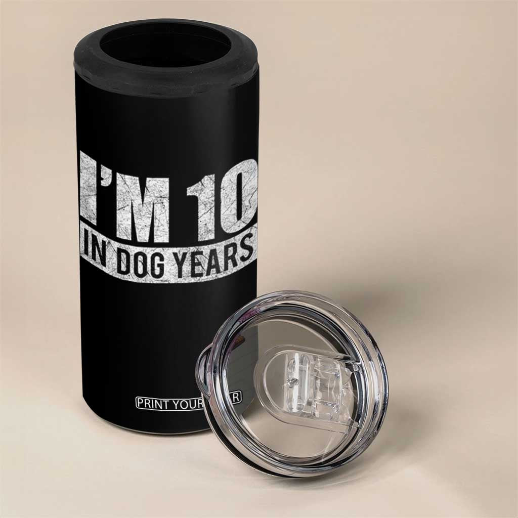 70th Birthday Funny I Am 10 In Dog Years 4 in 1 Can Cooler Tumbler 70 Years Old Gifts TS11 Print Your Wear
