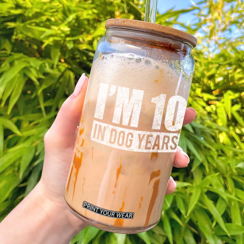 70th Birthday Funny I Am 10 In Dog Years Glass Can 70 Years Old Gifts TS11 Black Print Your Wear