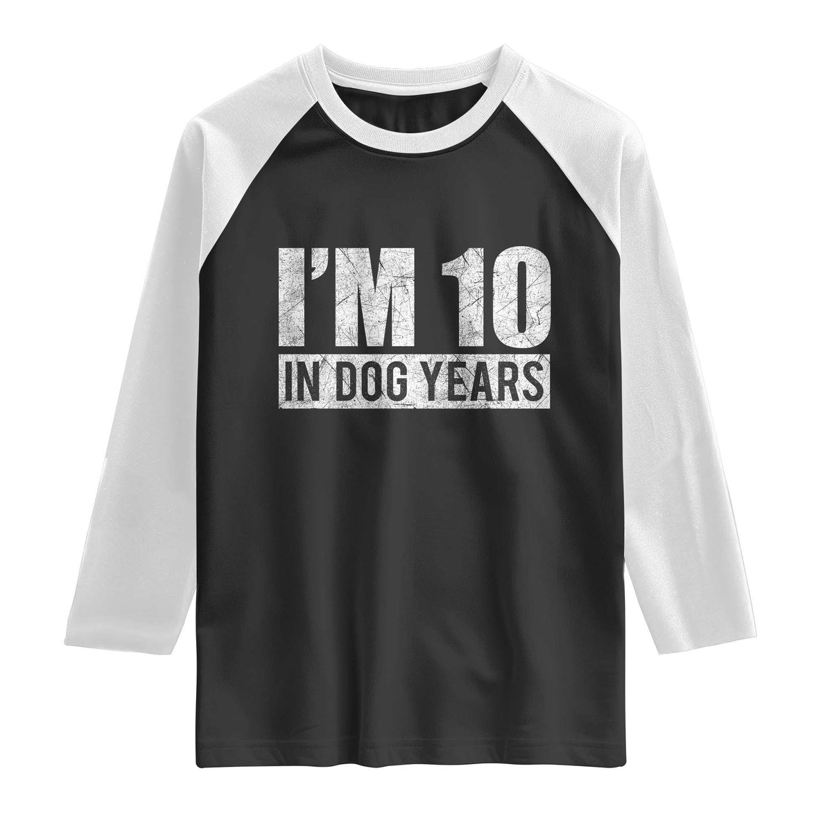 70th Birthday Funny I Am 10 In Dog Years Raglan Shirt 70 Years Old Gifts TS11 Black White Print Your Wear
