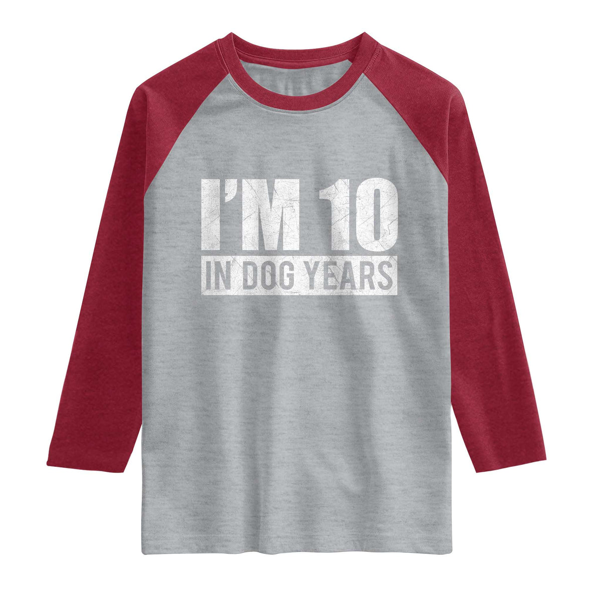 70th Birthday Funny I Am 10 In Dog Years Raglan Shirt 70 Years Old Gifts TS11 Heather Gray Heather Red Print Your Wear