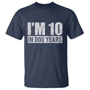 70th Birthday Funny I Am 10 In Dog Years T Shirt 70 Years Old Gifts TS11 Navy Print Your Wear