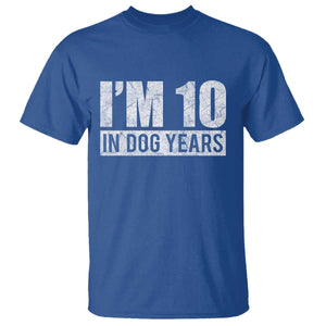 70th Birthday Funny I Am 10 In Dog Years T Shirt 70 Years Old Gifts TS11 Royal Blue Print Your Wear