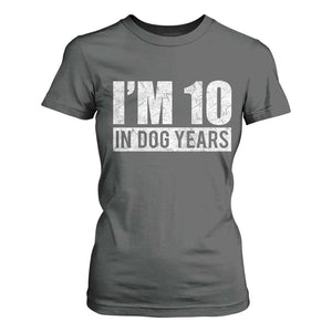 70th Birthday Funny I Am 10 In Dog Years T Shirt For Women 70 Years Old Gifts TS11 Dark Heather Print Your Wear