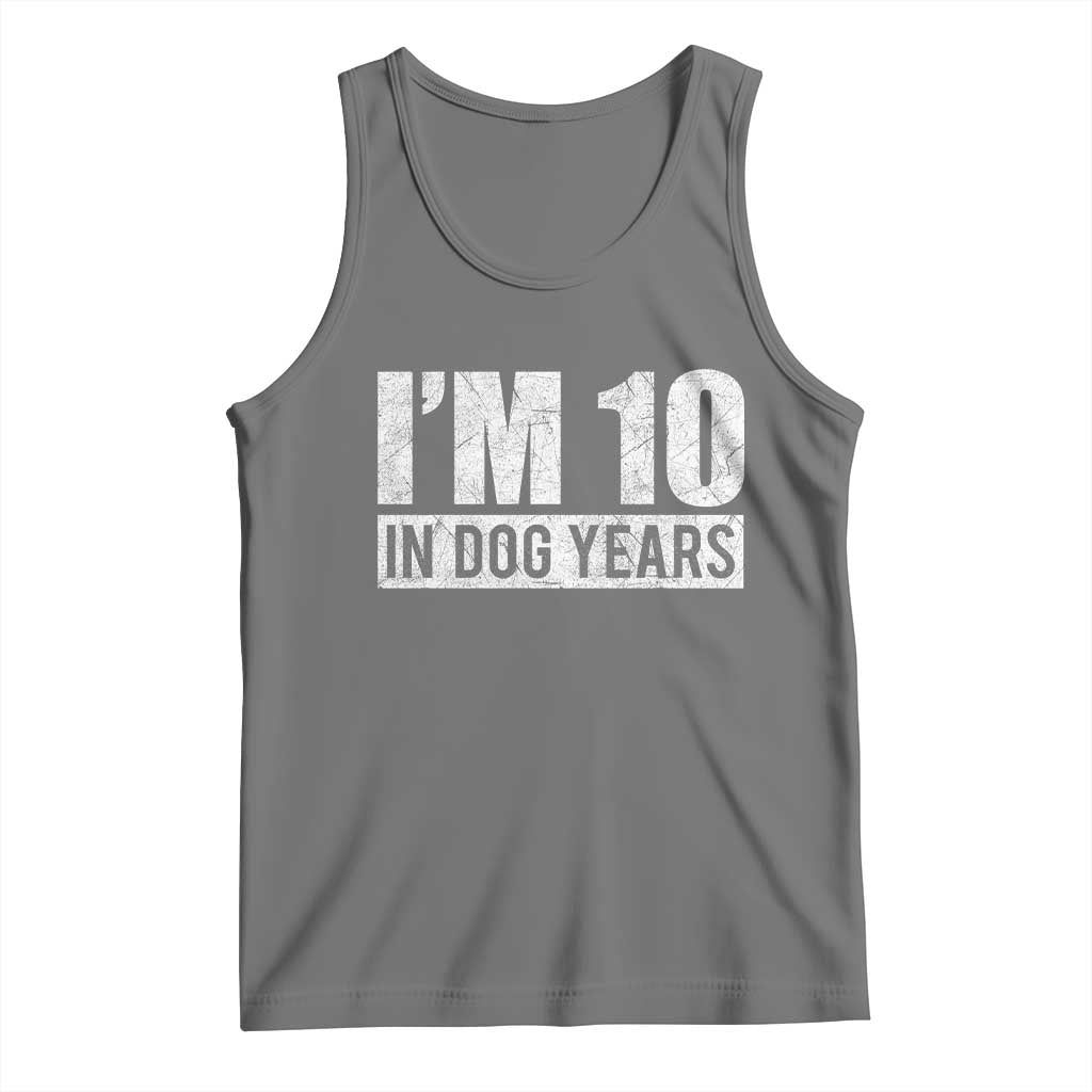 70th Birthday Funny I Am 10 In Dog Years Tank Top 70 Years Old Gifts TS11 Black Heather Print Your Wear