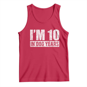 70th Birthday Funny I Am 10 In Dog Years Tank Top 70 Years Old Gifts TS11 Red Print Your Wear
