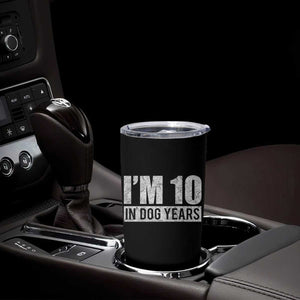 70th Birthday Funny I Am 10 In Dog Years Tumbler Cup 70 Years Old Gifts TS11 Print Your Wear