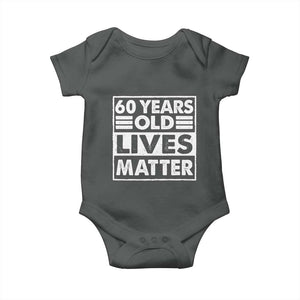 60th Birthday Baby Onesie 60 Years Old Lives Matter Elderly Senior TS11 Dark Heather Print Your Wear