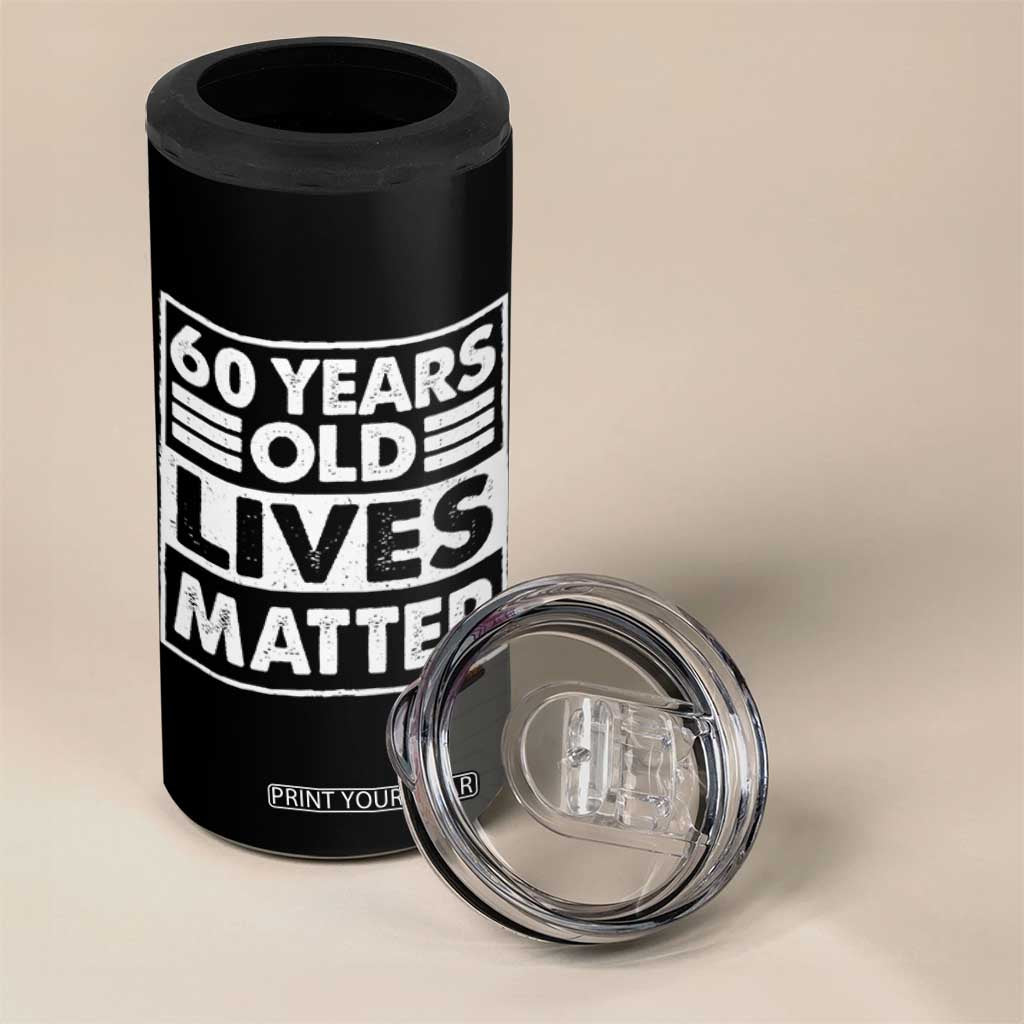 60th Birthday 4 in 1 Can Cooler Tumbler 60 Years Old Lives Matter Elderly Senior TS11 Print Your Wear