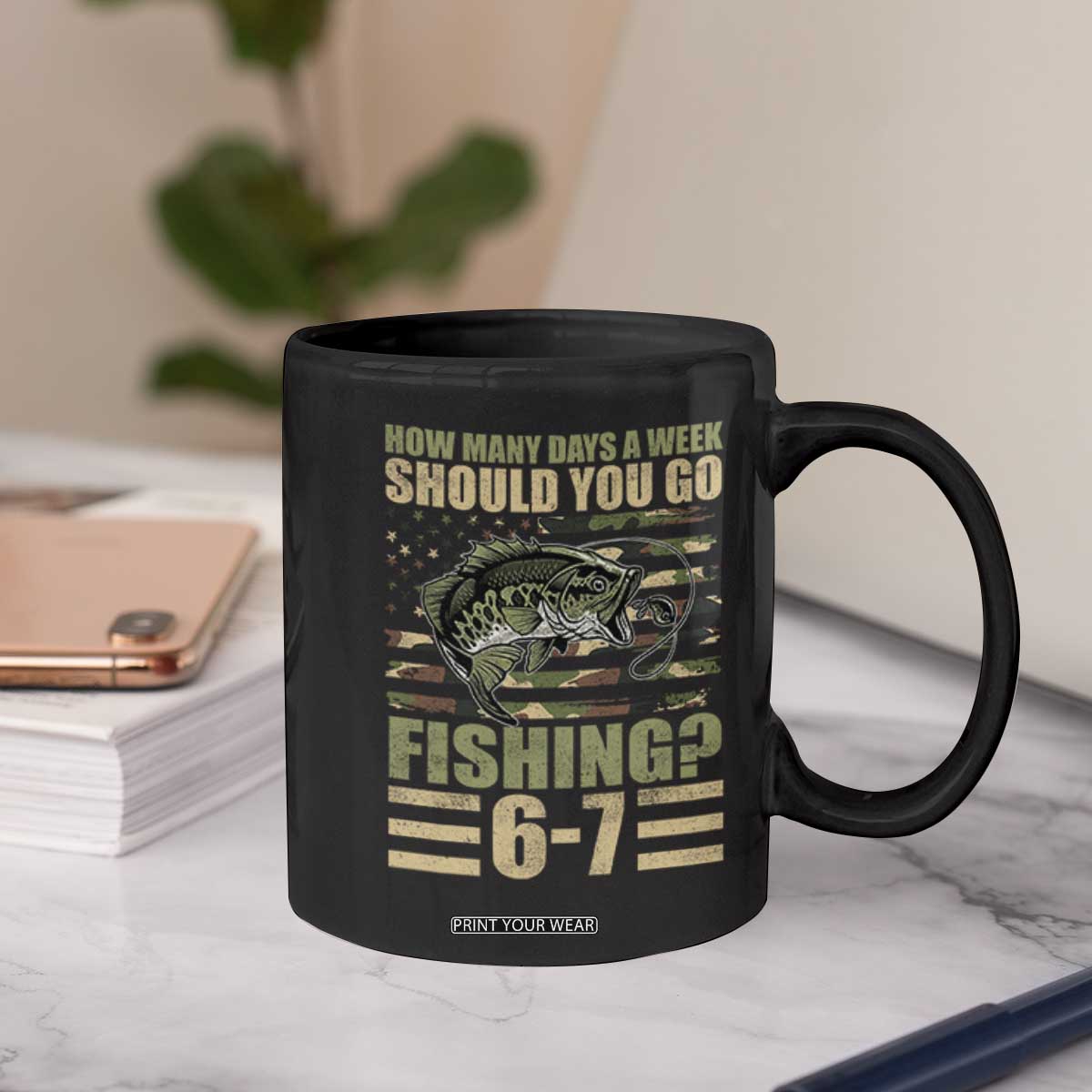 Fishing 67 Meme Coffee Mug How Many Days A Week Should You Go Fishing Camo Flag TS11 Print Your Wear