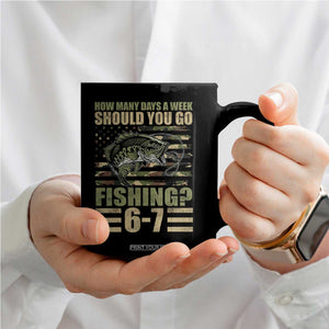 Fishing 67 Meme Coffee Mug How Many Days A Week Should You Go Fishing Camo Flag TS11 Print Your Wear