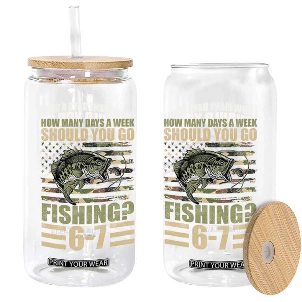 Fishing 67 Meme Glass Can How Many Days A Week Should You Go Fishing Camo Flag TS11 Print Your Wear