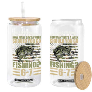 Fishing 67 Meme Glass Can How Many Days A Week Should You Go Fishing Camo Flag TS11 Print Your Wear