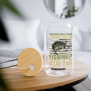 Fishing 67 Meme Glass Can How Many Days A Week Should You Go Fishing Camo Flag TS11 Print Your Wear