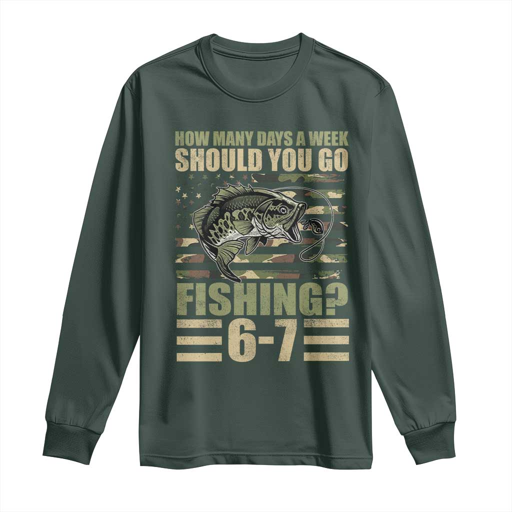 Fishing 67 Meme Long Sleeve Shirt How Many Days A Week Should You Go Fishing Camo Flag TS11 Dark Forest Green Print Your Wear