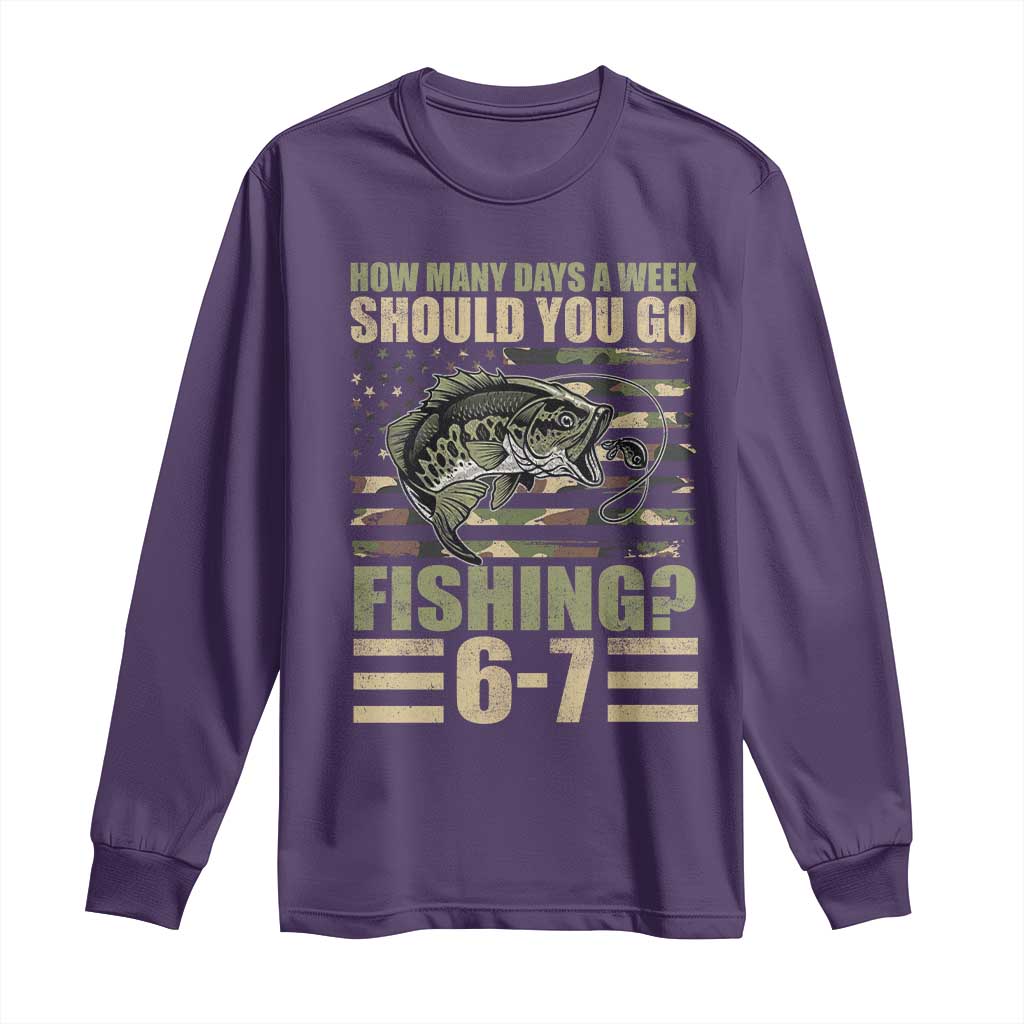 Fishing 67 Meme Long Sleeve Shirt How Many Days A Week Should You Go Fishing Camo Flag TS11 Purple Print Your Wear