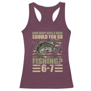 Fishing 67 Meme Racerback Tank Top How Many Days A Week Should You Go Fishing Camo Flag TS11 Maroon Print Your Wear