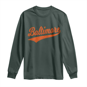 Baltimore Script Retro Baseball Sport Lovers City Pride Long Sleeve Shirt TS11 Dark Forest Green Print Your Wear