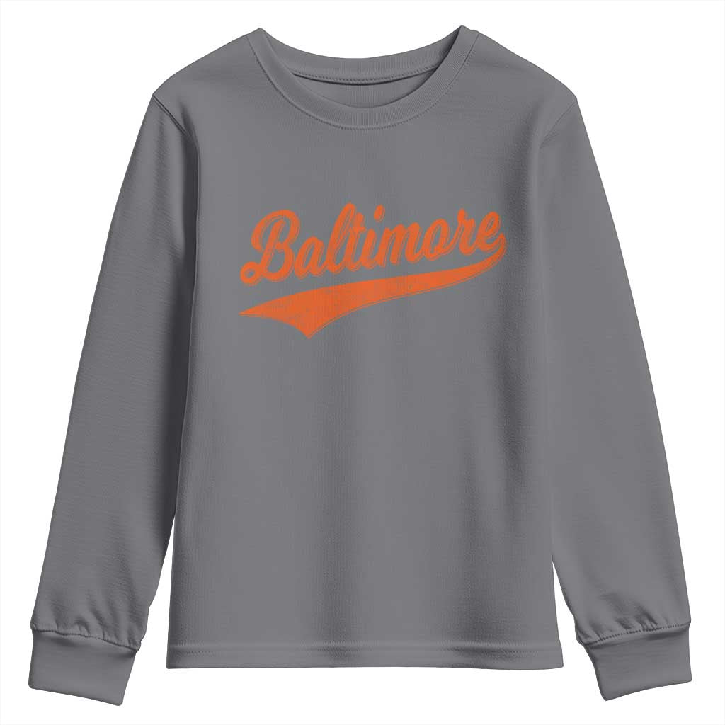 Baltimore Script Retro Baseball Sport Lovers City Pride Youth Sweatshirt TS11 Charcoal Print Your Wear