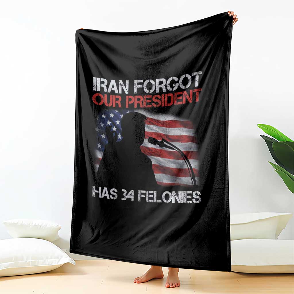 Iran Forgot Our President Has 34 Felonies Throw Blanket Funny Political Satire Vintage American Flag TS11 Print Your Wear