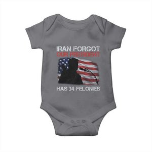 Iran Forgot Our President Has 34 Felonies Baby Onesie Funny Political Satire Vintage American Flag TS11 Charcoal Print Your Wear