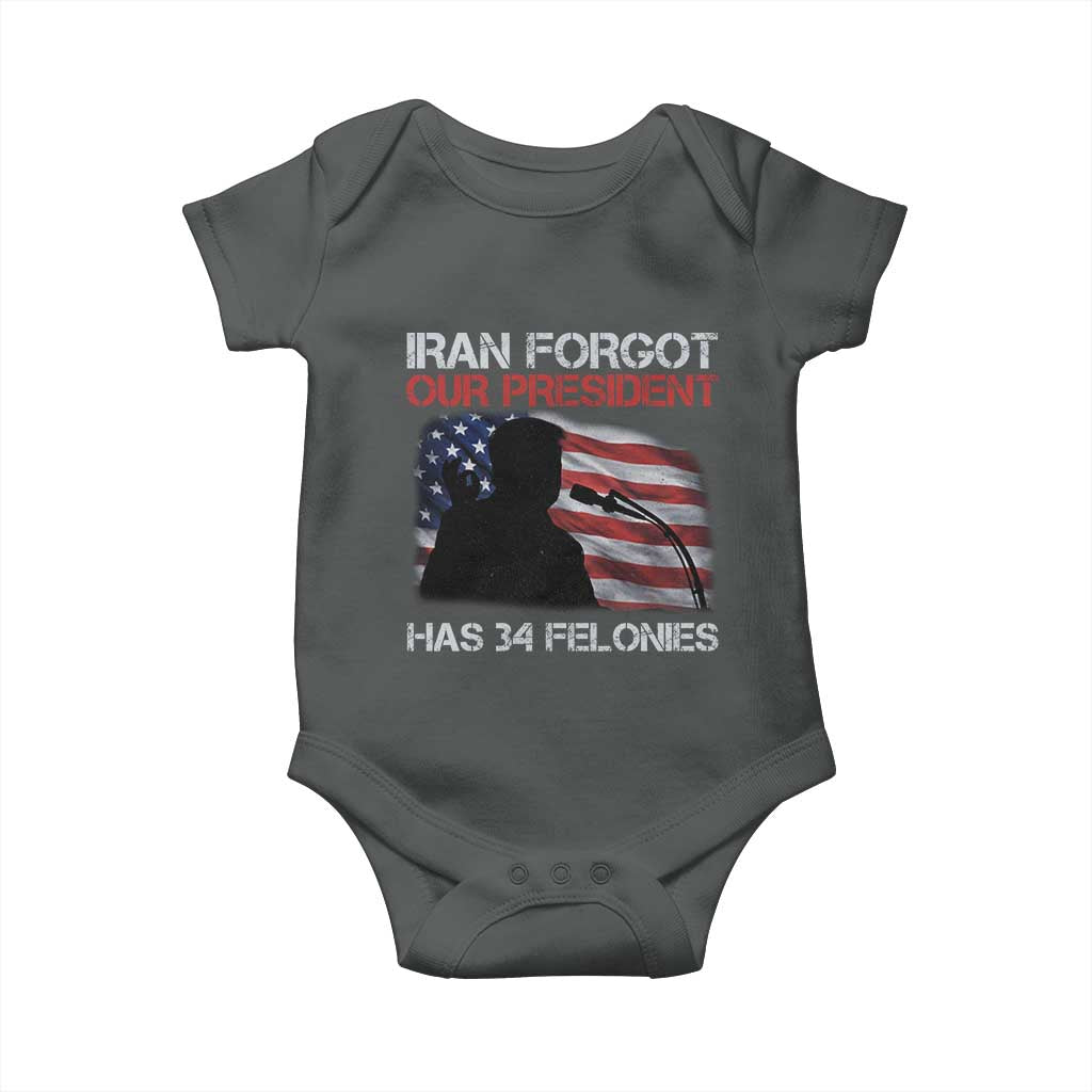 Iran Forgot Our President Has 34 Felonies Baby Onesie Funny Political Satire Vintage American Flag TS11 Dark Heather Print Your Wear