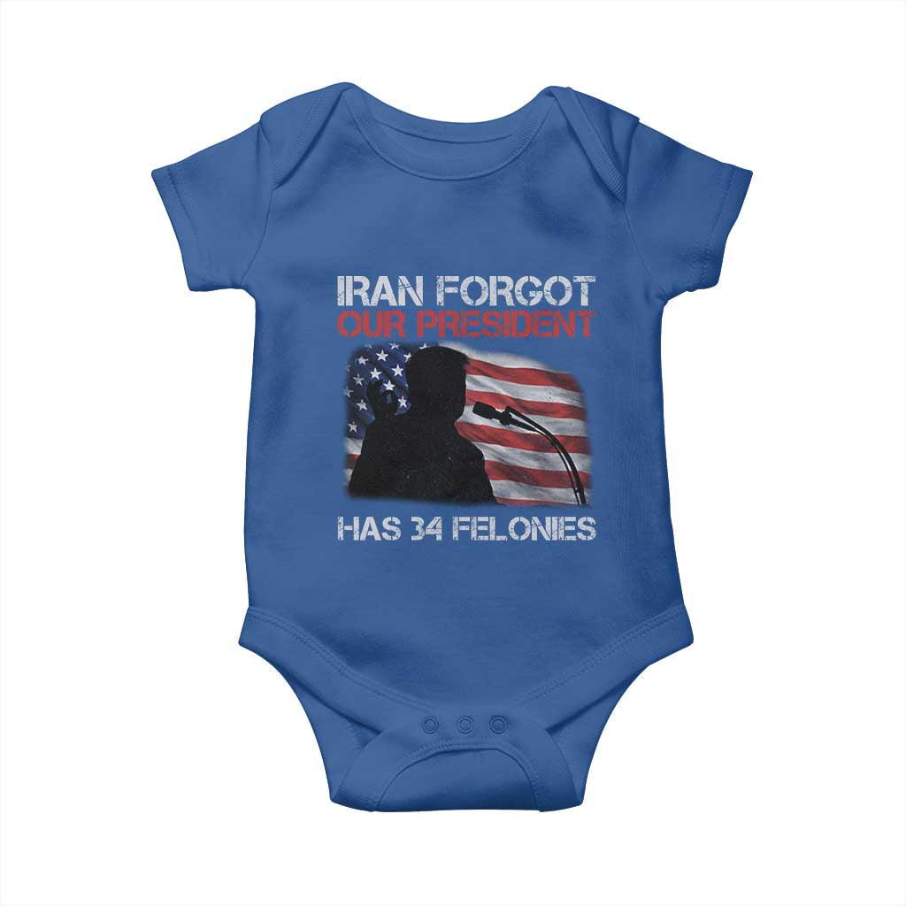 Iran Forgot Our President Has 34 Felonies Baby Onesie Funny Political Satire Vintage American Flag TS11 Royal Blue Print Your Wear