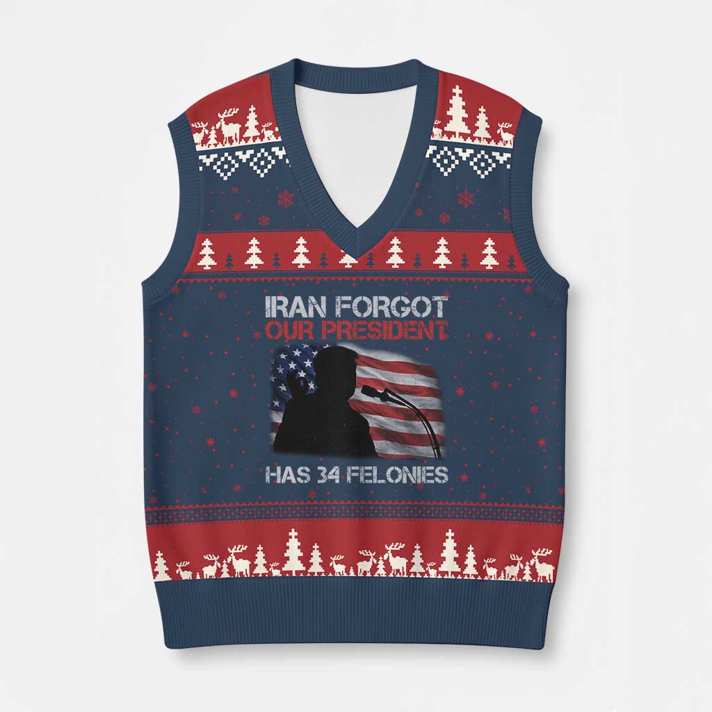 Iran Forgot Our President Has 34 Felonies V-Neck Knit Sweater Vest Funny Political Satire Vintage American Flag TS11 Navy Red Print Your Wear
