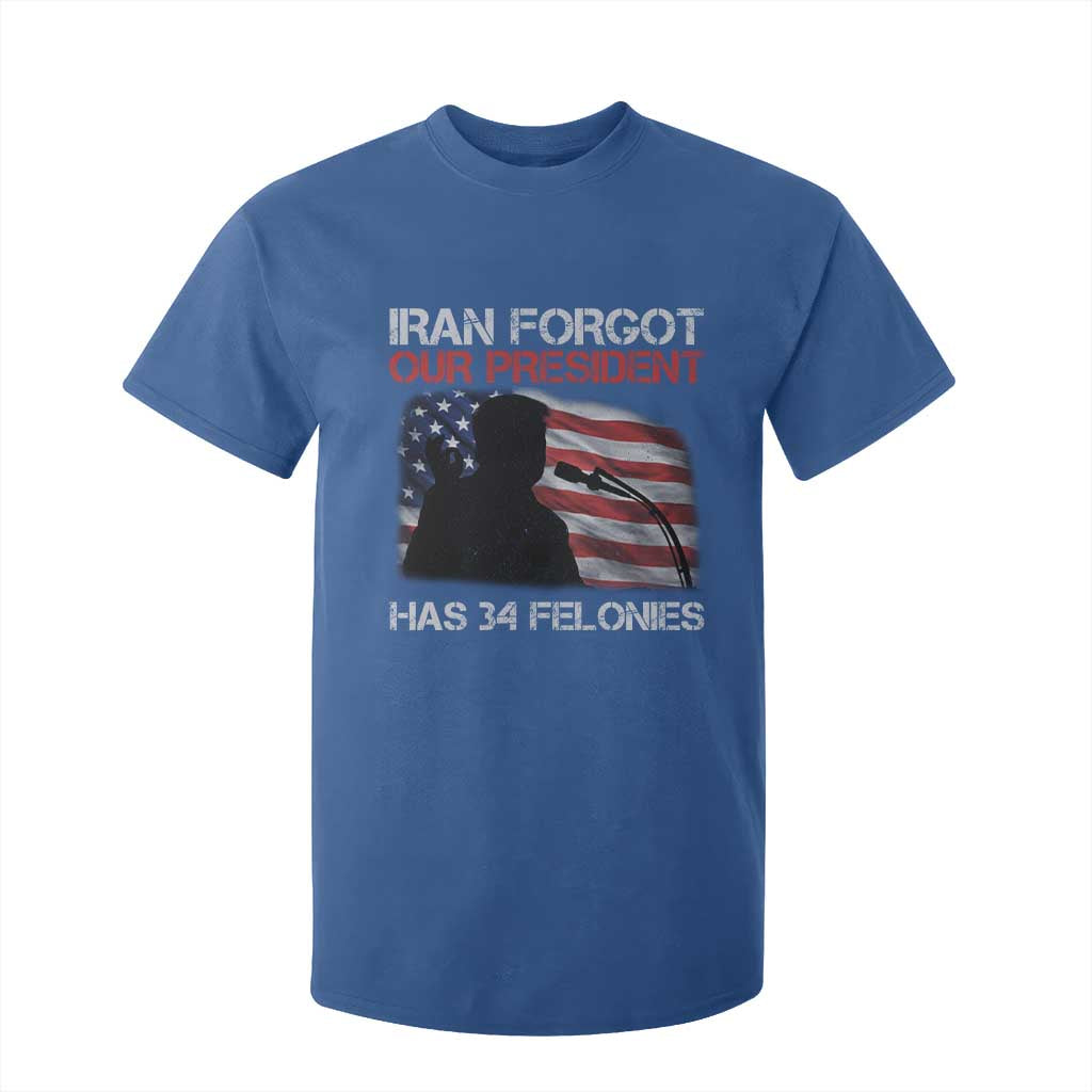 Iran Forgot Our President Has 34 Felonies T Shirt For Kid Funny Political Satire Vintage American Flag TS11 Royal Blue Print Your Wear