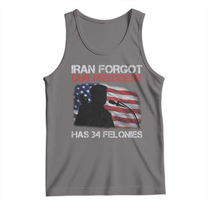 Iran Forgot Our President Has 34 Felonies Tank Top Funny Political Satire Vintage American Flag TS11 Deep Heather Print Your Wear