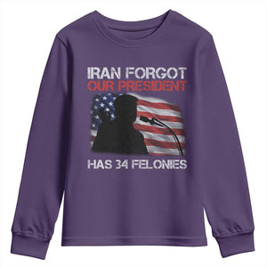 Iran Forgot Our President Has 34 Felonies Youth Sweatshirt Funny Political Satire Vintage American Flag TS11 Purple Print Your Wear