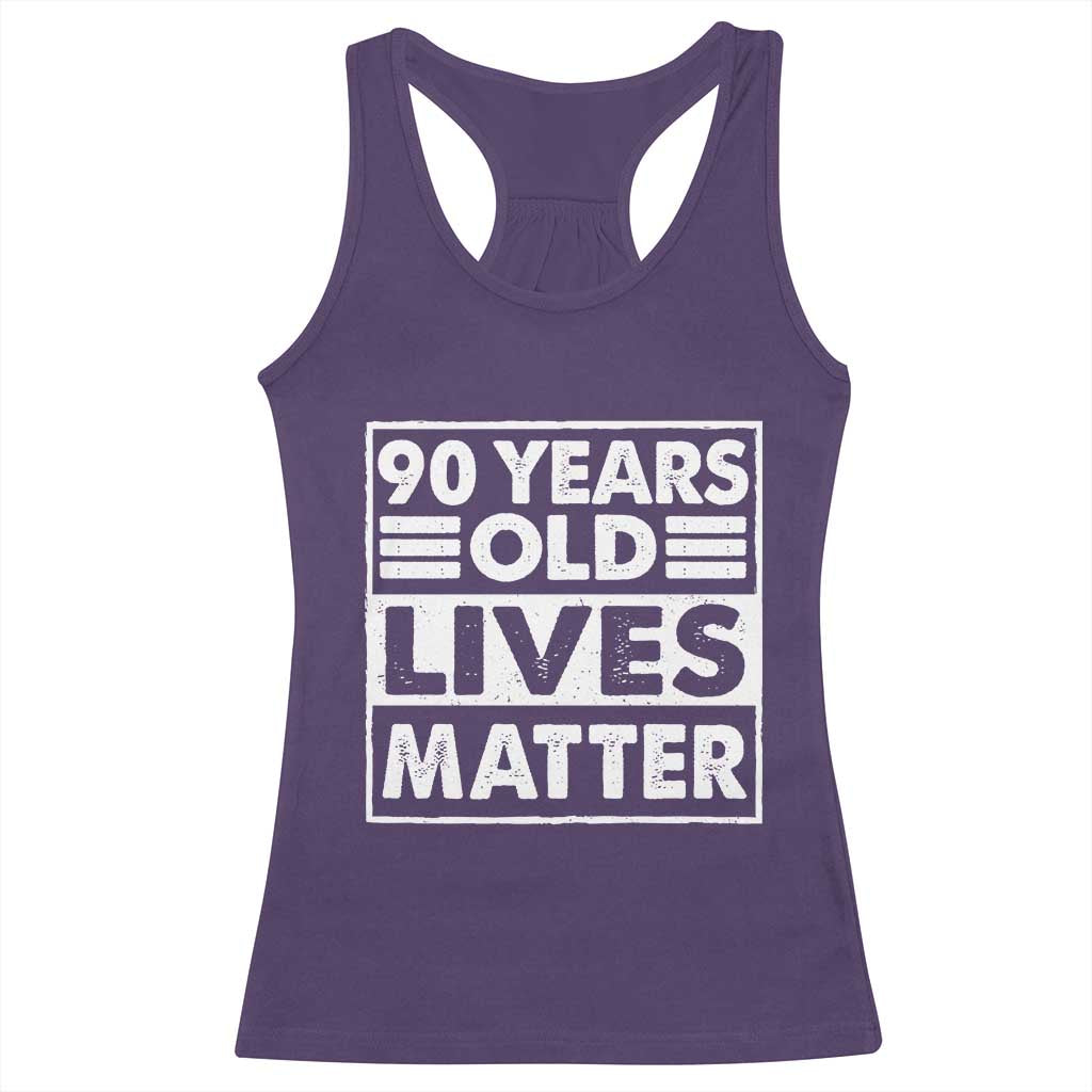 90th Birthday Racerback Tank Top 90 Years Old Lives Matter Elderly Senior TS11 Purple Print Your Wear