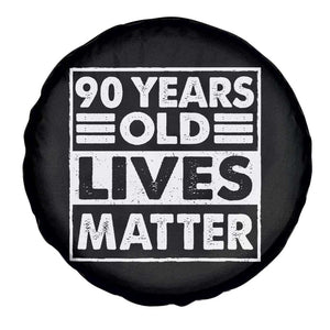 90th Birthday Spare Tire Cover 90 Years Old Lives Matter Elderly Senior TS11 Print Your Wear