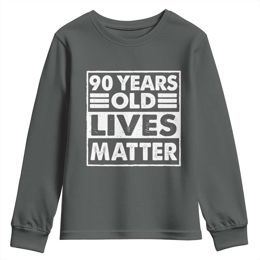 90th Birthday Youth Sweatshirt 90 Years Old Lives Matter Elderly Senior TS11 Dark Heather Print Your Wear