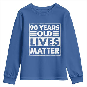 90th Birthday Youth Sweatshirt 90 Years Old Lives Matter Elderly Senior TS11 Royal Blue Print Your Wear