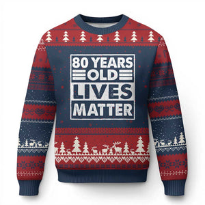 80th Birthday Ugly Christmas Sweater 80 Years Old Lives Matter Elderly Senior TS11 Navy Red Print Your Wear