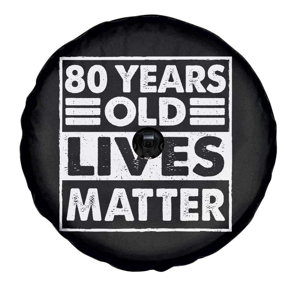 80th Birthday Spare Tire Cover 80 Years Old Lives Matter Elderly Senior TS11 Print Your Wear