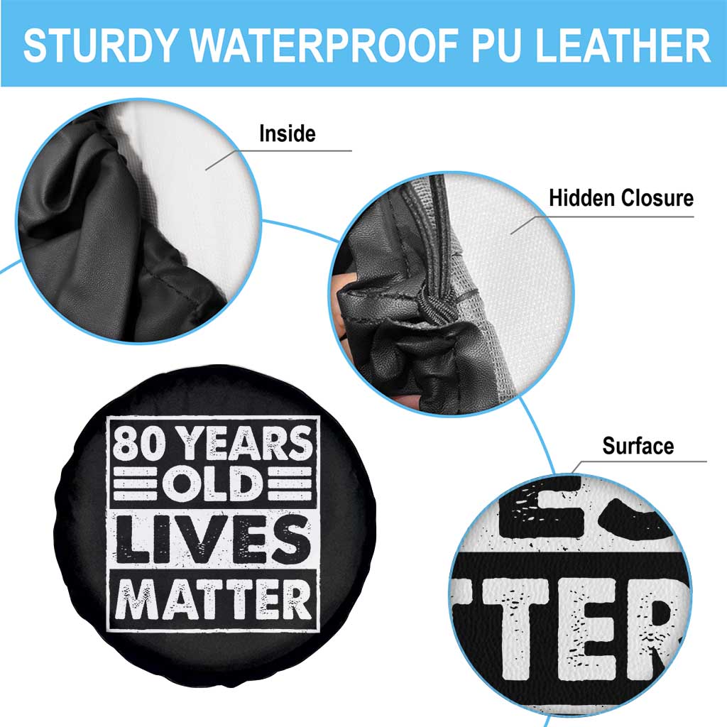 80th Birthday Spare Tire Cover 80 Years Old Lives Matter Elderly Senior TS11 Print Your Wear
