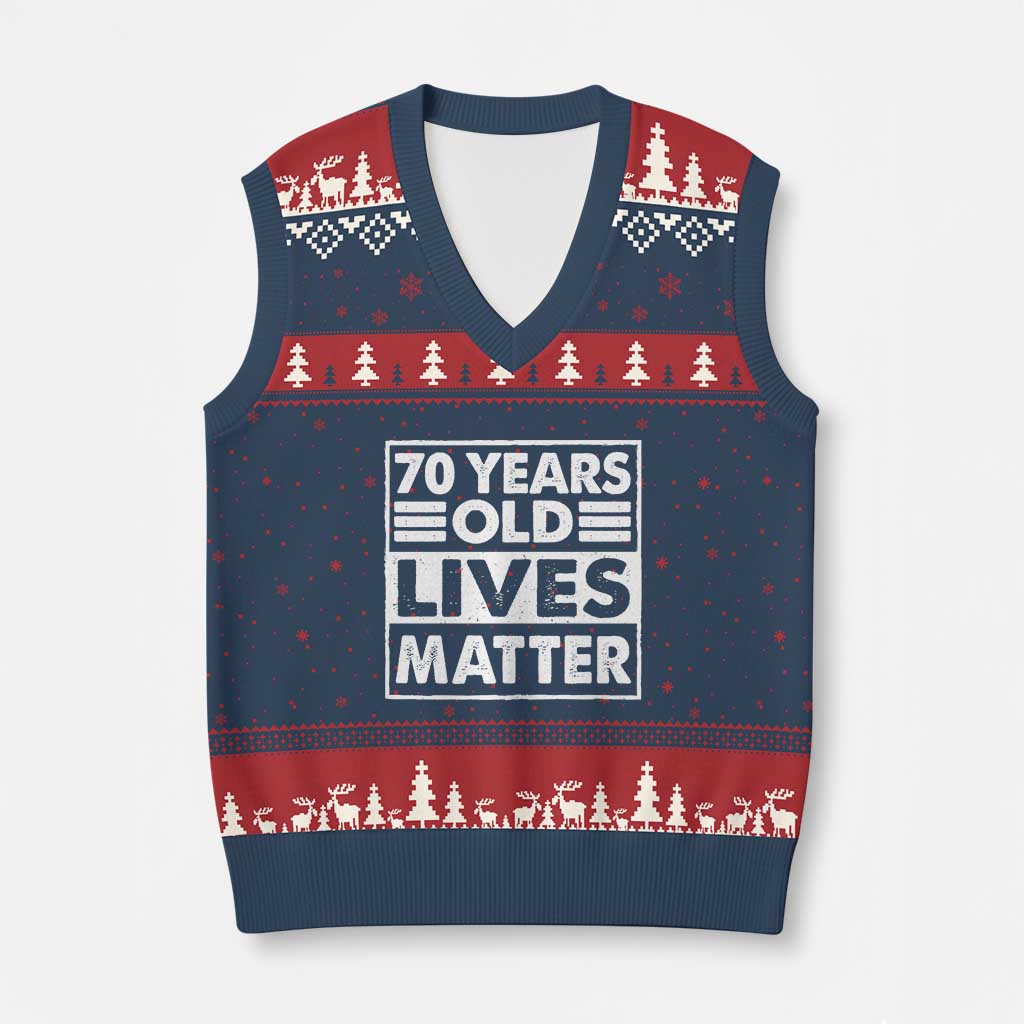 70th Birthday V-Neck Knit Sweater Vest 70 Years Old Lives Matter Elderly Senior TS11 Navy Red Print Your Wear