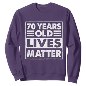 70th Birthday Sweatshirt 70 Years Old Lives Matter Elderly Senior TS11 Purple Print Your Wear