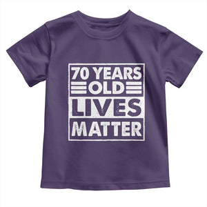 70th Birthday Toddler T Shirt 70 Years Old Lives Matter Elderly Senior TS11 Purple Print Your Wear