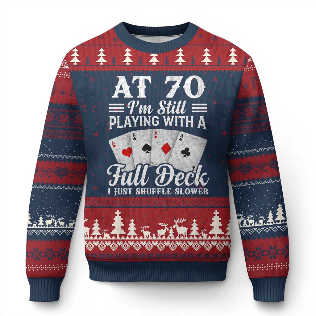 70th Birthday Poker Lover Ugly Christmas Sweater At 70 I Am Still Playing With A Full Deck I Just Shuffle Slower TS11 Navy Red Print Your Wear